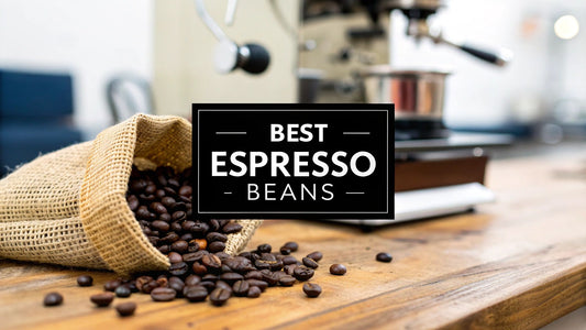 Best Coffee Beans for Espresso | A UK Speciality Coffee Guide