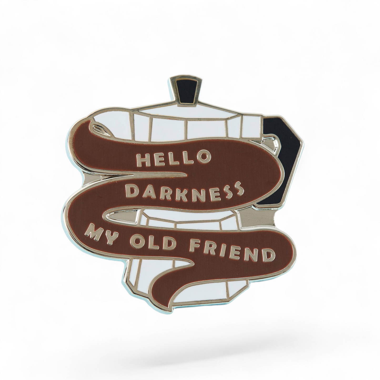 Hello Darkness Coffee  Enamel Pin